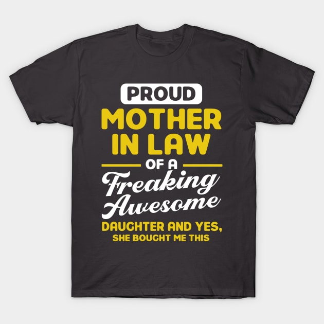 Proud Mother In Law Of A  Daughter Family T-Shirt by Toeffishirts